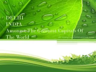 DELHI INDIA Amongst The Greenest Capitals Of The World