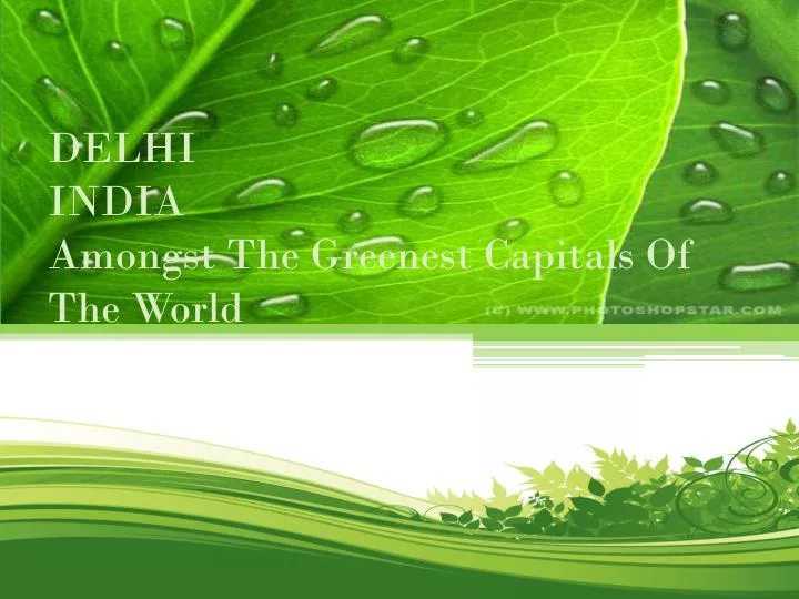 delhi india amongst the greenest capitals of the world