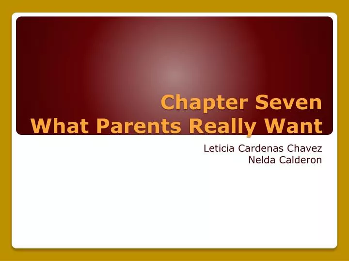 chapter seven what parents really want