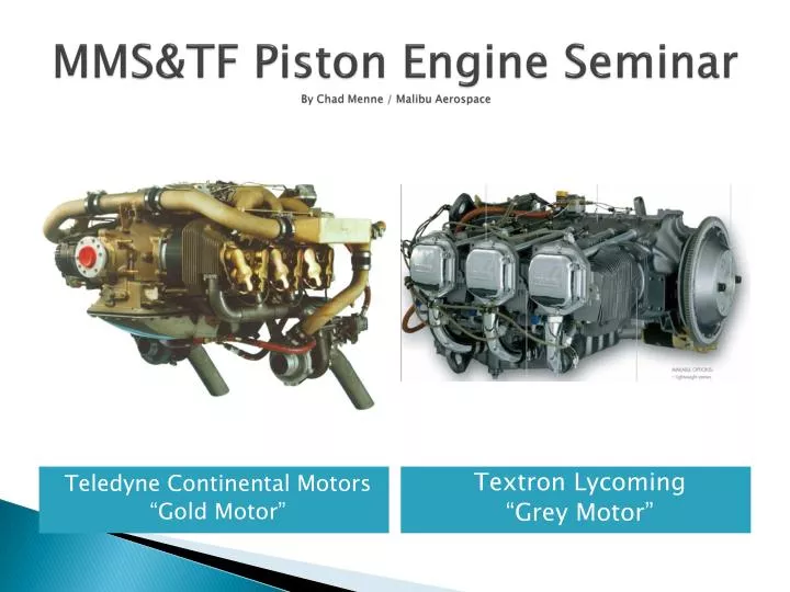 mms tf piston engine seminar by chad menne malibu aerospace