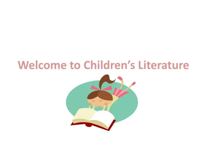 welcome to children s literature