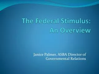 The Federal Stimulus: An Overview