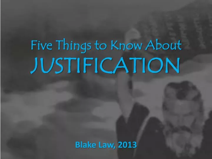 five things to know about justification