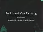Rock Hard: C++ Evolving - slide 1