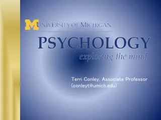 Terri Conley, Associate Professor (conleyt@umich.edu)