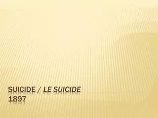 Suicide / Le Suicide 1897