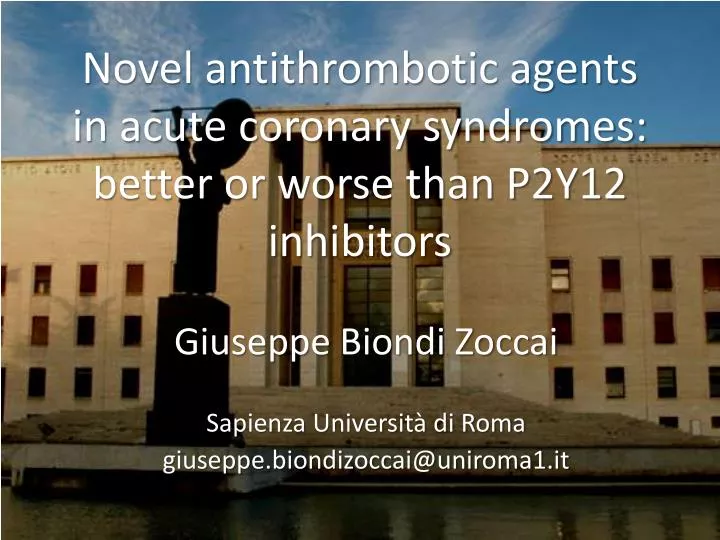 novel antithrombotic agents in acute coronary syndromes better or worse tha n p2y12 inhibitors