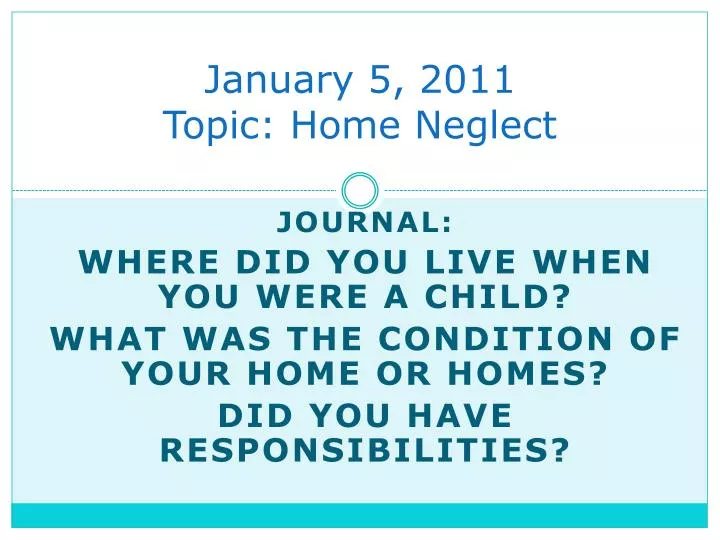 january 5 2011 topic home neglect