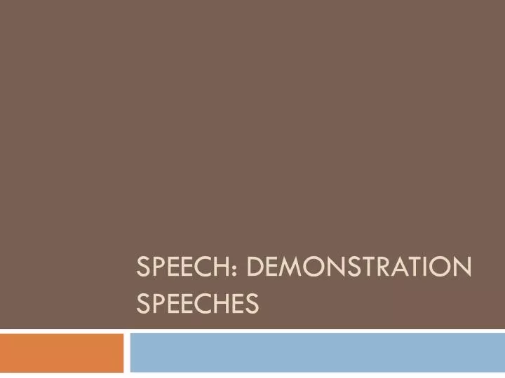 speech demonstration speeches