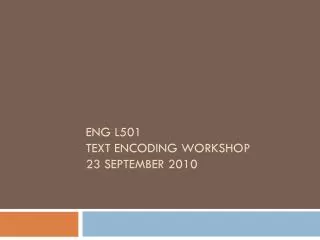 ENG L501 text encoding workshop 23 September 2010