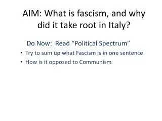 AIM: What is fascism, and why did it take root in Italy?