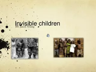 Invisible children