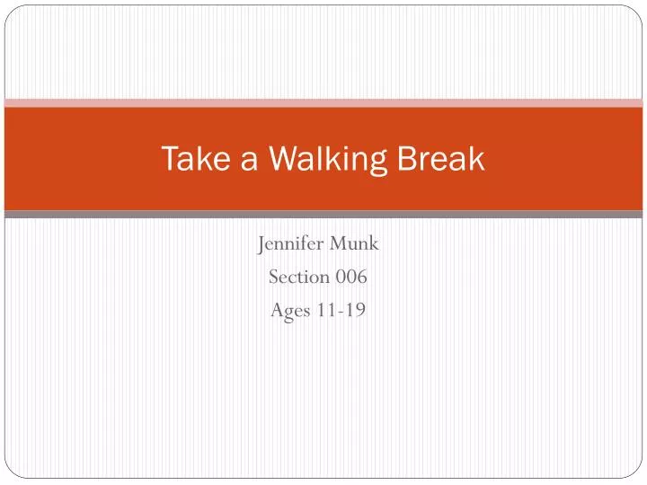 take a walking break