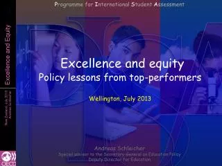 Excellence and equity Policy l essons from top-performers Wellington, July 2013