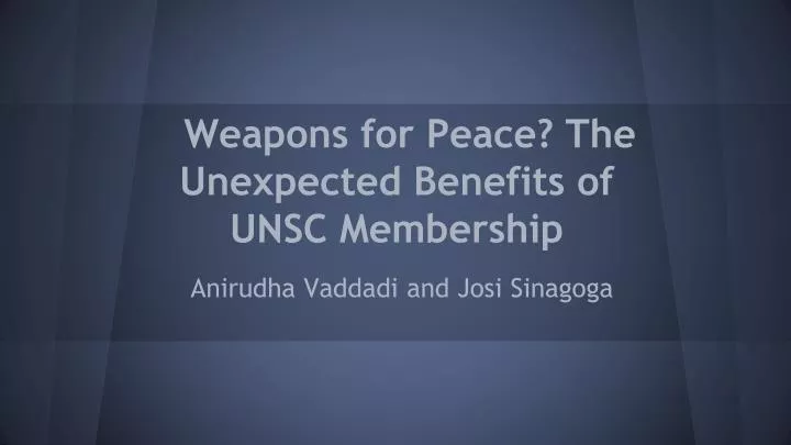 weapons for peace the unexpected benefits of unsc membership