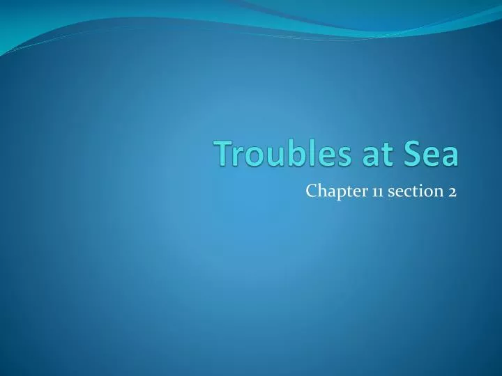 troubles at sea