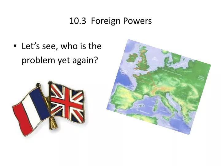 10 3 foreign powers