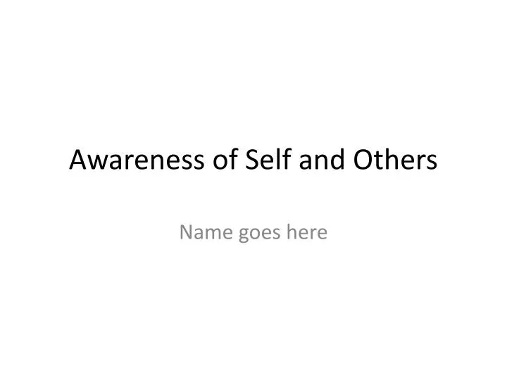 awareness of self and others