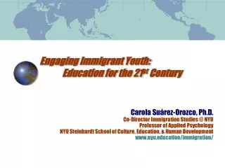 Engaging Immigrant Youth: 	Education for the 21 st Century