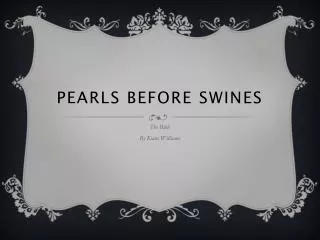 Pearls Before Swines