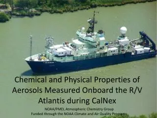 Chemical and Physical Properties of Aerosols Measured Onboard the R/V Atlantis during CalNex