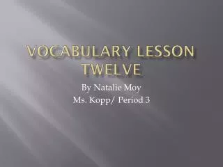 Vocabulary Lesson Twelve