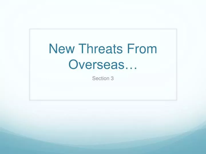 new threats from overseas