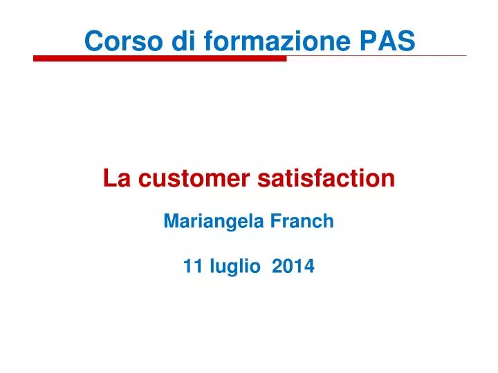 la customer satisfaction mariangela franch 11 luglio 2014