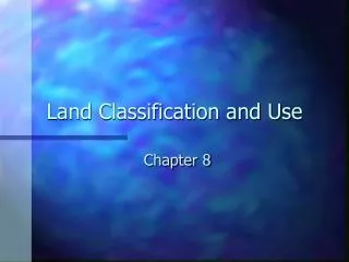 Land Classification and Use