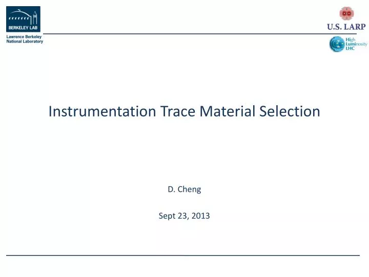 instrumentation trace material selection