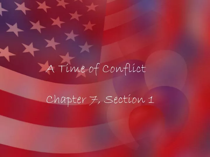 a time of conflict chapter 7 section 1