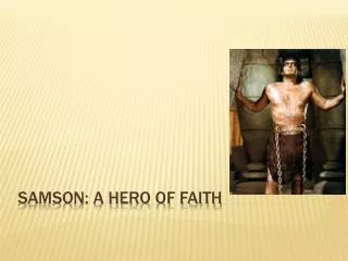Samson: A hero of faith