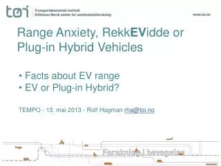 Range Anxiety , Rekk EV idde or Plug-in Hybrid Vehicles