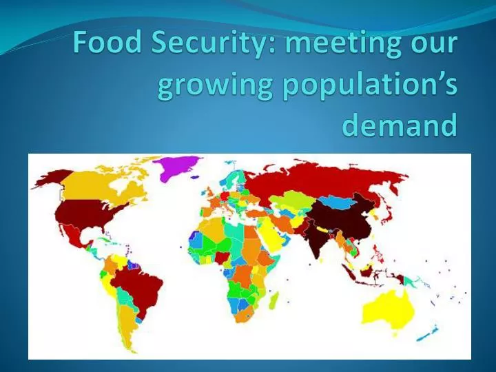 food security meeting our growing population s demand