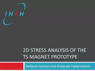 2d stress analysis of the ts magnet prototype