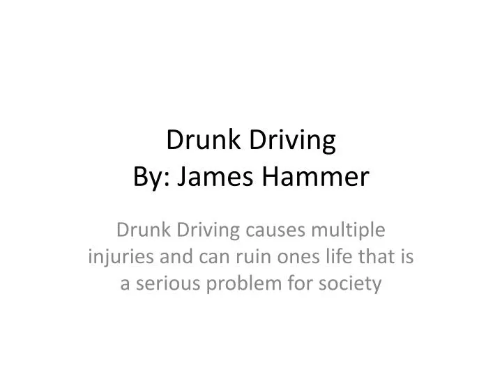 drunk driving by james hammer