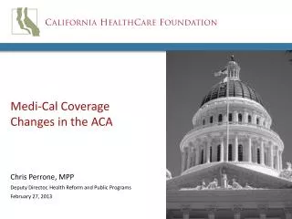Medi -Cal Coverage Changes in the ACA