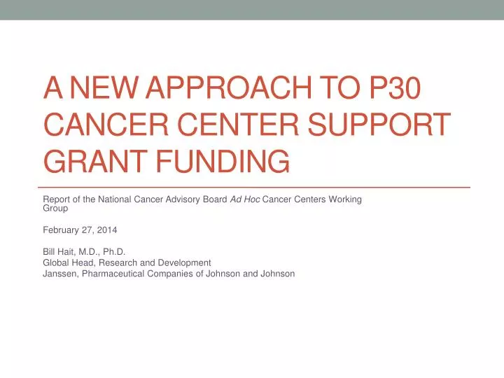 a new approach to p30 cancer center support grant funding