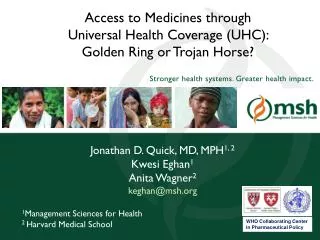Access to Medicines through Universal Health Coverage (UHC): Golden Ring or Trojan Horse?