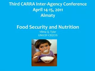 Third CARRA Inter-Agency Conference April 14-15, 2011 Almaty Food Security and Nutrition