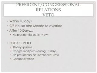 President/Congressional Relations VETO