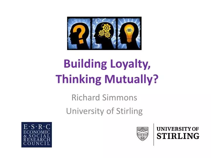 building loyalty thinking mutually
