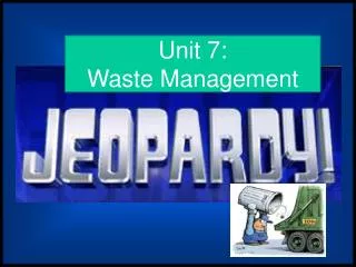 Unit 7: Waste Management