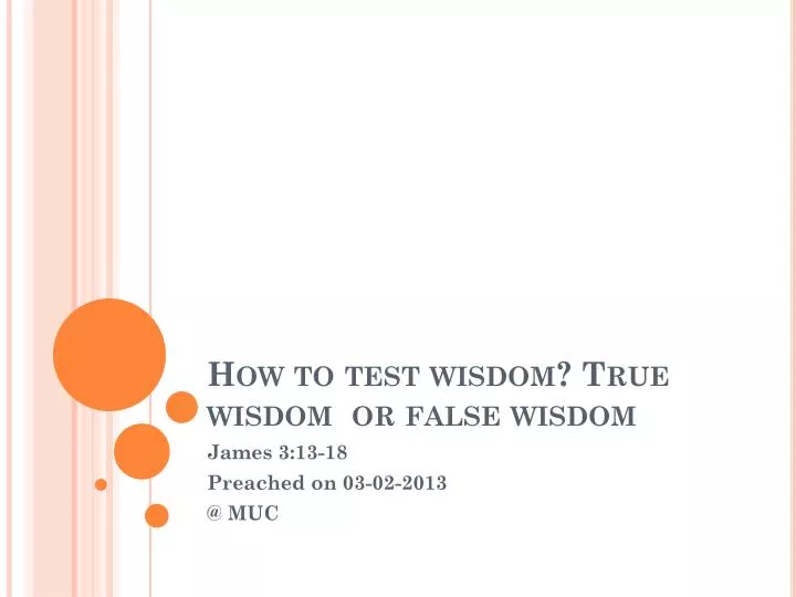 how to test wisdom true wisdom or false wisdom