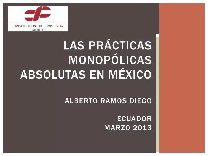 las pr cticas monop licas absolutas en m xico alberto ramos diego ecuador marzo 2013