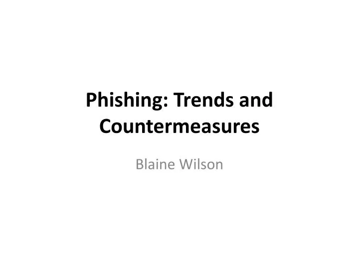 phishing trends and countermeasures