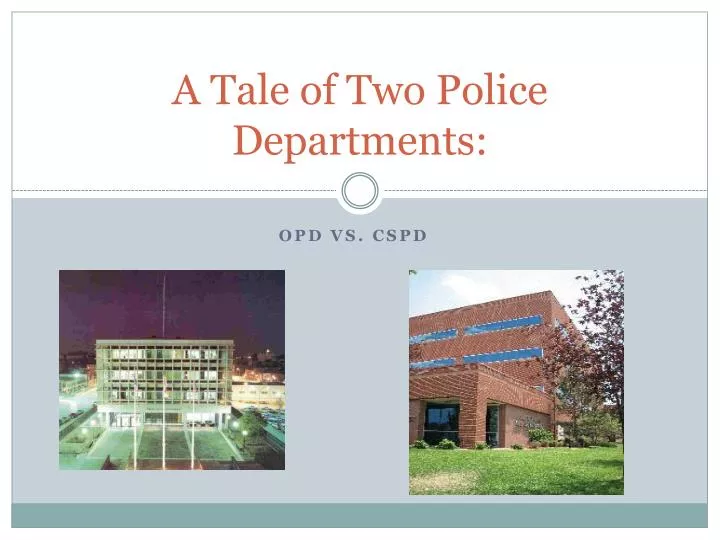 a tale of two police departments