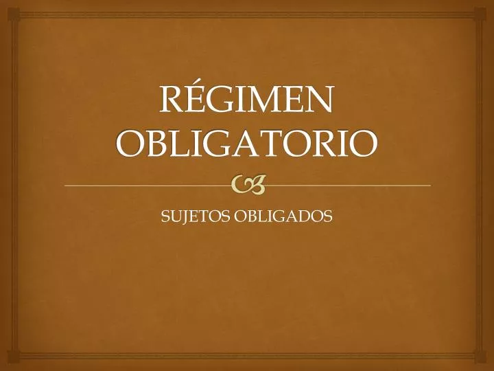 r gimen obligatorio