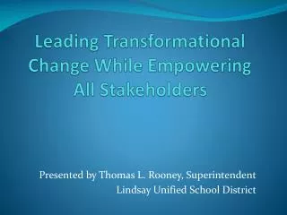 Leading Transformational Change While Empowering All Stakeholders