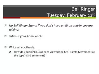 Bell Ringer Tuesday, February 21 st